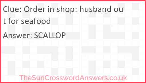 Order in shop: husband out for seafood Answer