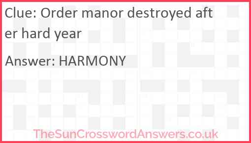 Order manor destroyed after hard year Answer