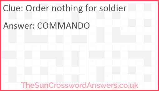 Order nothing for soldier Answer