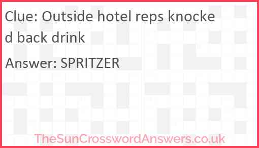 Outside hotel reps knocked back drink Answer