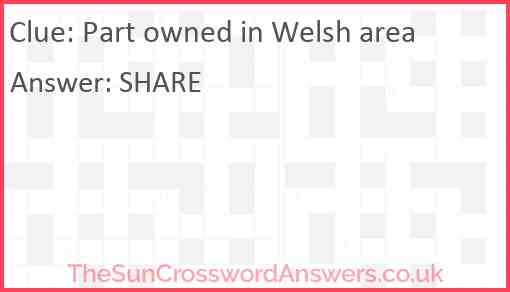 Part owned in Welsh area Answer