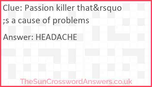 Passion killer that&rsquo;s a cause of problems Answer