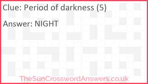 Period of darkness (5) Answer