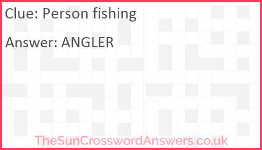 Person fishing Answer