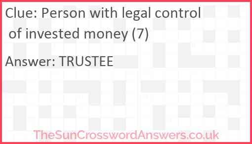 Person with legal control of invested money (7) Answer
