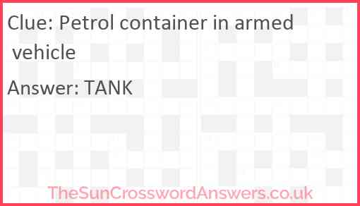 Petrol container in armed vehicle Answer