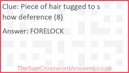 Piece of hair tugged to show deference (8) Answer