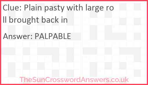 Plain pasty with large roll brought back in Answer