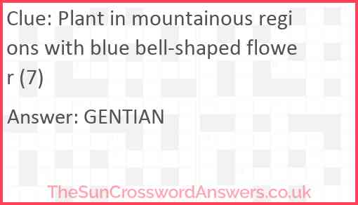Plant in mountainous regions with blue bell-shaped flower (7) Answer