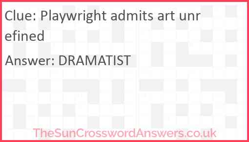 Playwright admits art unrefined Answer