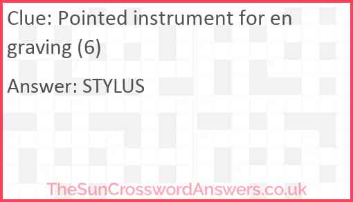 Pointed instrument for engraving (6) Answer