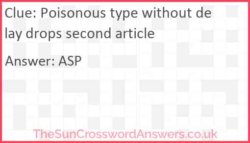 Poisonous type without delay drops second article Answer