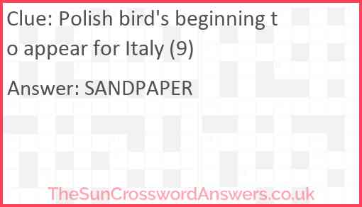 Polish bird's beginning to appear for Italy (9) Answer