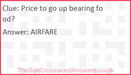 Price to go up bearing food? Answer