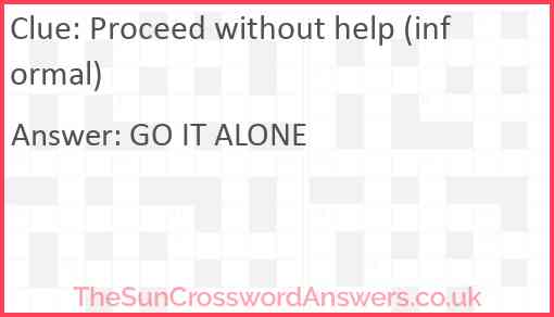 Proceed without help (informal) Answer