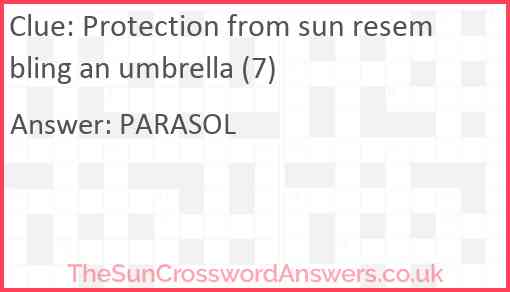 Protection from sun resembling an umbrella (7) Answer