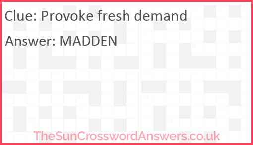 Provoke fresh demand Answer