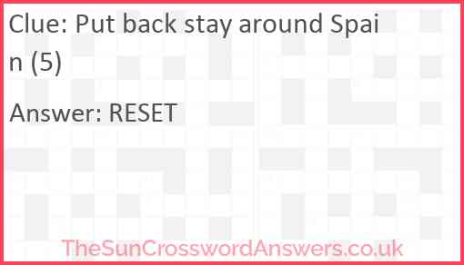 Put back stay around Spain (5) Answer