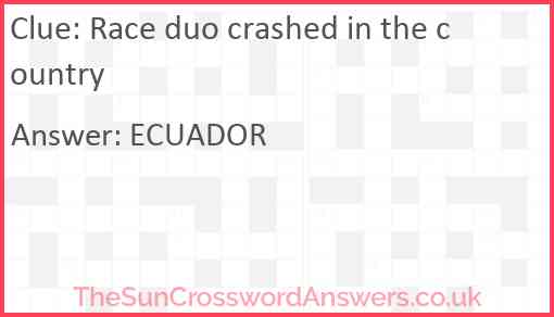 Race duo crashed in the country Answer