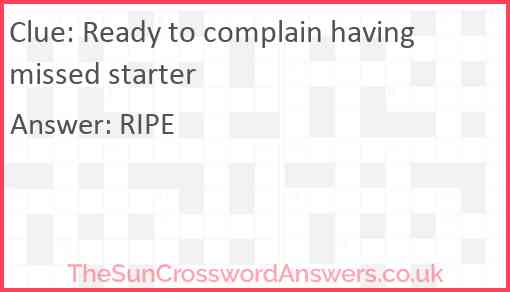 Ready to complain having missed starter Answer