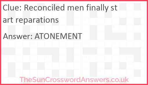 Reconciled men finally start reparations Answer