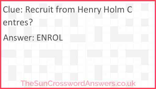 Recruit from Henry Holm Centres? Answer