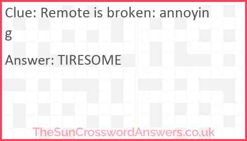Remote is broken: annoying Answer