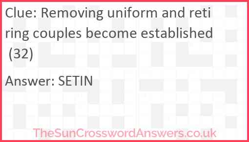 Removing uniform and retiring couples become established (32) Answer