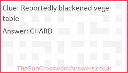 Reportedly blackened vegetable Answer