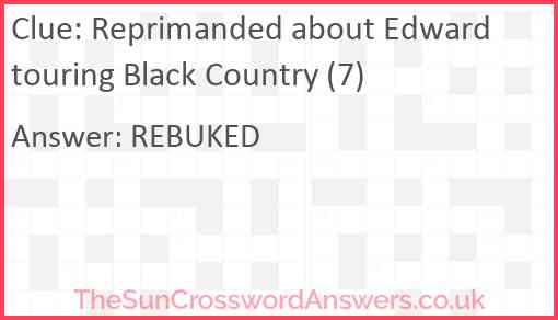 Reprimanded about Edward touring Black Country (7) Answer
