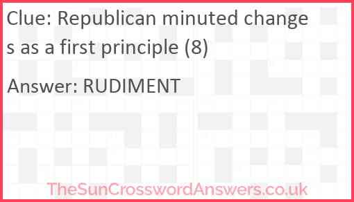 Republican minuted changes as a first principle (8) Answer