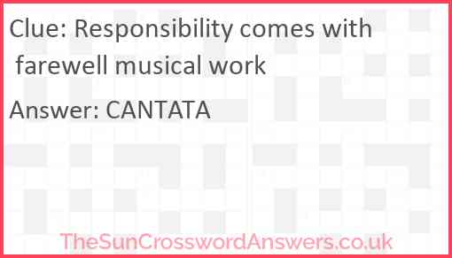 Responsibility comes with farewell musical work Answer