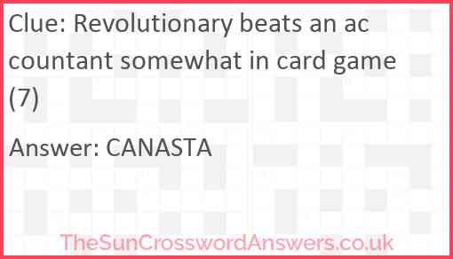 Revolutionary beats an accountant somewhat in card game (7) Answer