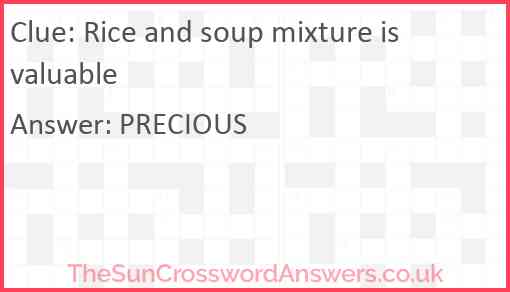 Rice and soup mixture is valuable Answer