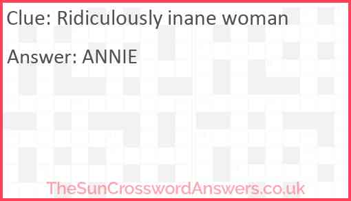 Ridiculously inane woman Answer