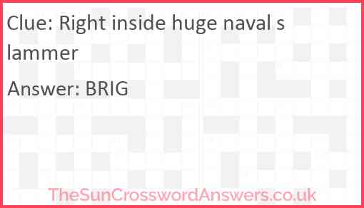 Right inside huge naval slammer Answer