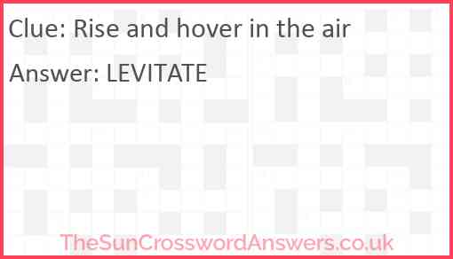 Rise and hover in the air Answer