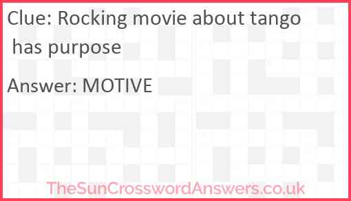 Rocking movie about tango has purpose Answer