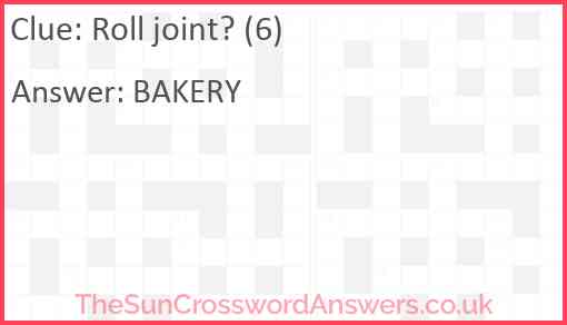 Roll joint? (6) Answer