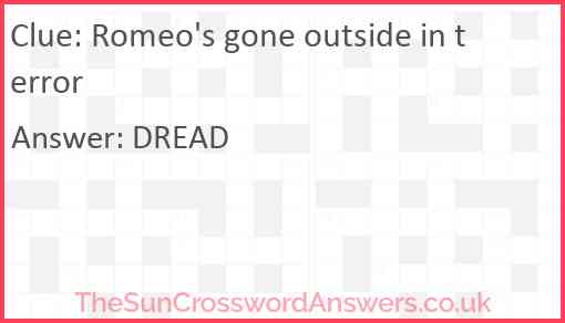 Romeo's gone outside in terror Answer