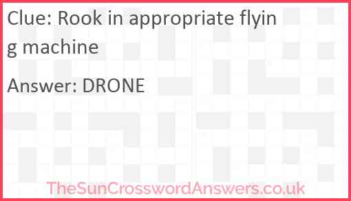 Rook in appropriate flying machine Answer