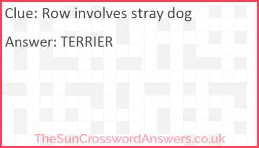 Row involves stray dog Answer