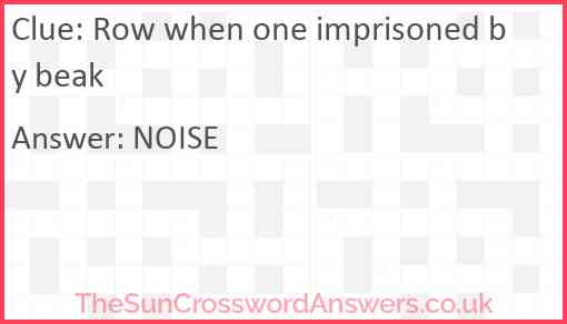 Row when one imprisoned by beak Answer