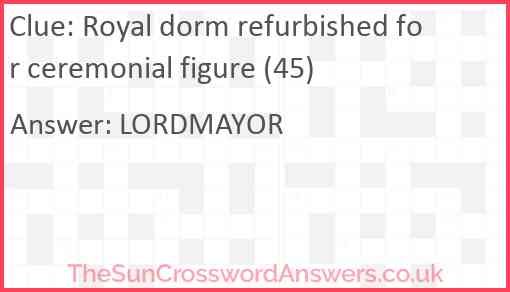 Royal dorm refurbished for ceremonial figure (45) Answer