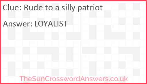 Rude to a silly patriot Answer