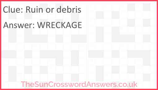 Ruin or debris Answer