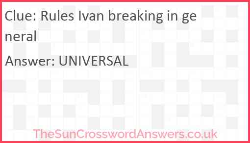 Rules Ivan breaking in general Answer