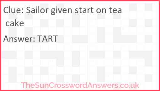 Sailor given start on tea cake Answer