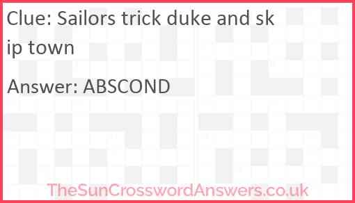 Sailors trick duke and skip town Answer