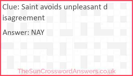 Saint avoids unpleasant disagreement Answer